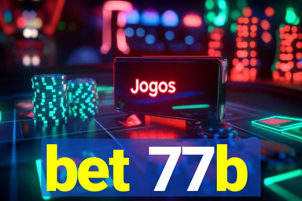 bet 77b